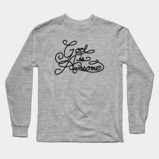 God is Awesome Long Sleeve T-Shirt